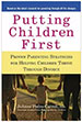 Putting Children First: Proven Parenting Strategies for Helping Children Thrive Through Divorce