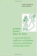 Getting Better Bit(e) by Bit(e): A Survival Kit for Sufferers of Bulimia Nervosa and Binge Eating Disorders
