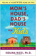 Mom's House, Dad's House for Kids: Feeling at Home in One Home or Two